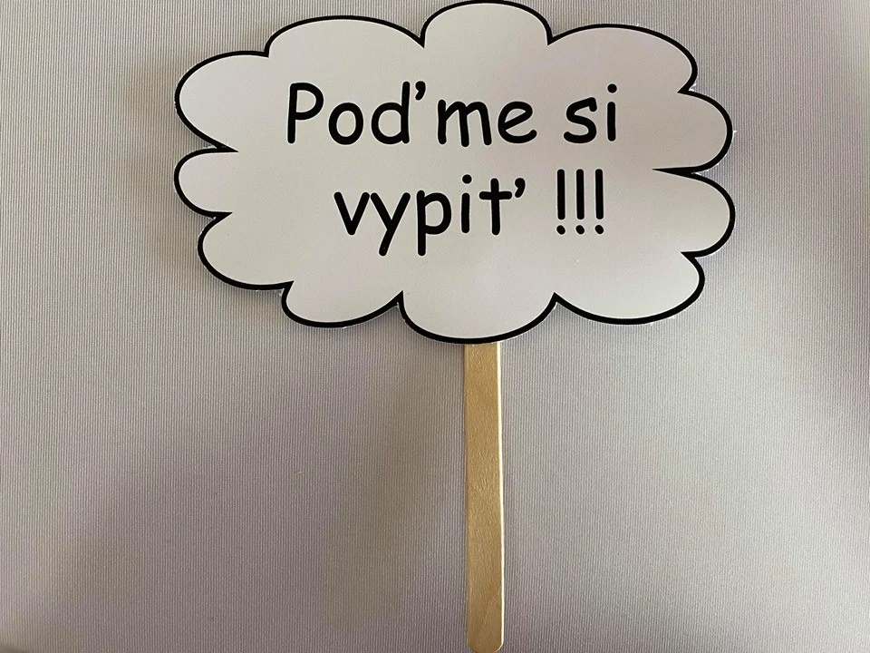 Papierová rekvizita- Poďme si vypiť!!!