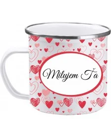 Plechový hrnček MILUJEM ŤA